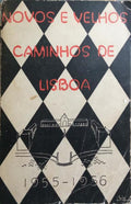 NOVOS E VELHOS CAMINHOS DE LISBOA.
