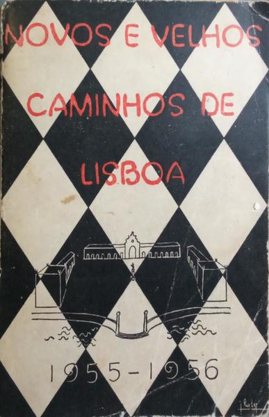 NOVOS E VELHOS CAMINHOS DE LISBOA.