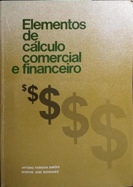ELEMENTOS DE CÁLCULO COMERCIAL E FINANCEIRO. [2 VOLS.]