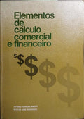 ELEMENTOS DE CÁLCULO COMERCIAL E FINANCEIRO. [2 VOLS.]