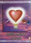 DRIBLANDO A DOR. [11.ª EDIÇÃO]