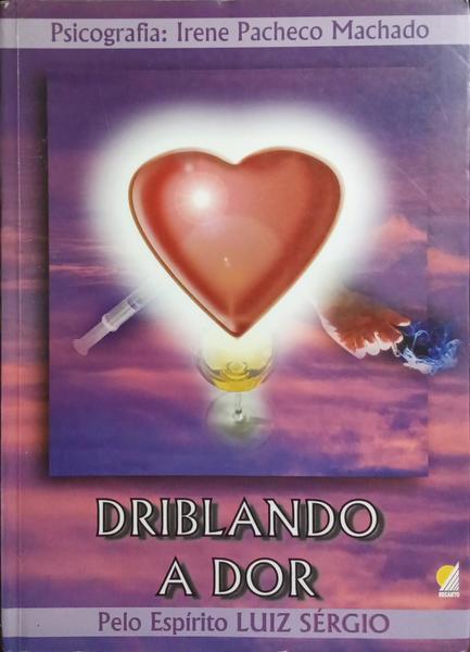 DRIBLANDO A DOR. [11.ª EDIÇÃO]