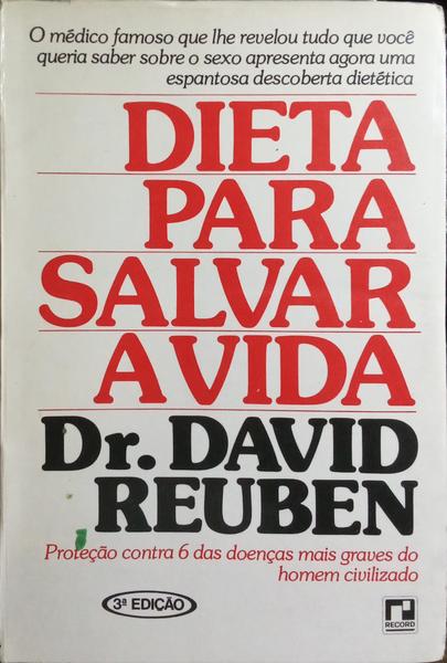 DIETA PARA SALVAR A VIDA. [3.ª EDIÇÃO]