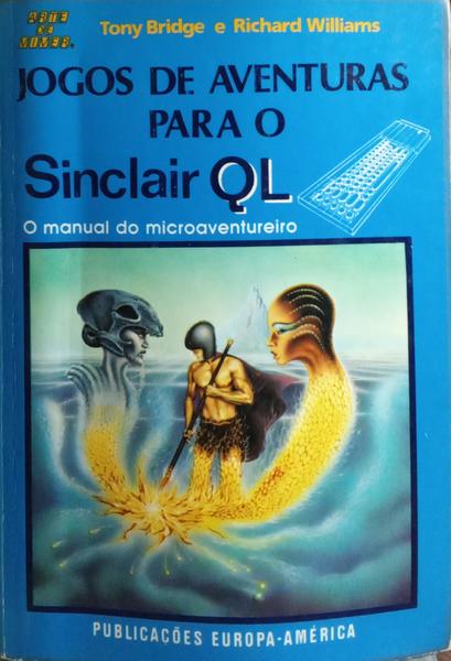 JOGOS DE AVENTURAS PARA O SINCLAIR QL.