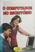 O COMPUTADOR NO ESCRITÓRIO.