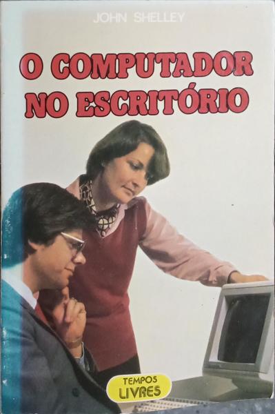 O COMPUTADOR NO ESCRITÓRIO.