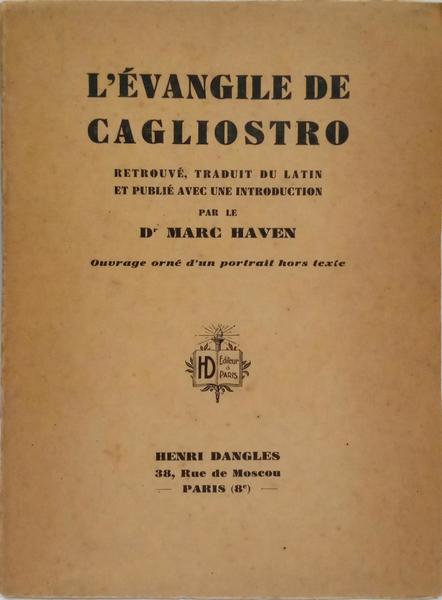 L'ÉVANGILE DE CAGLIOSTRO. [LIBER MEMORIALIS DE CALEOSTRO CUM ESSET ROBORETI].