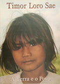TIMOR LORO SAE: A TERRA E O POVO. [1.ª EDIÇÃO]