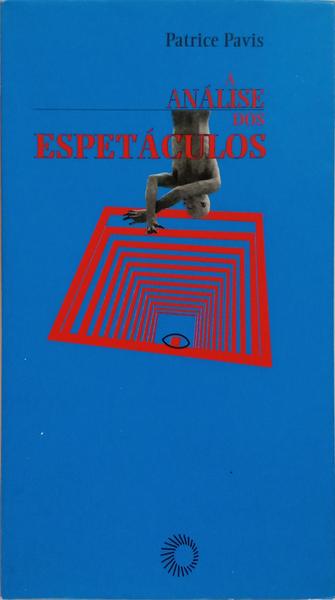 A ANÁLISE DOS ESPETÁCULOS.