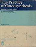 THE PRACTICE OF OSTEOSYNTHESIS.
