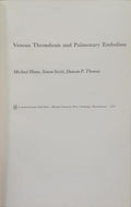 VENOUS THROMBOSIS AND PULMONARY EMBOLISM.