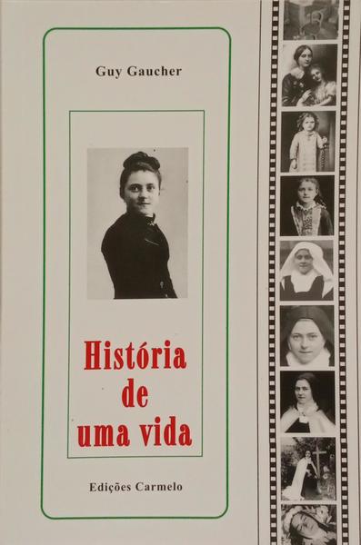 HISTÓRIA DE UMA VIDA, TERESA MARTIN (1873-1897). [2.ª EDIÇÃO]