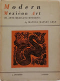 MODERN MEXICAN ART (EL ARTE MEXICANA MODERNO).
