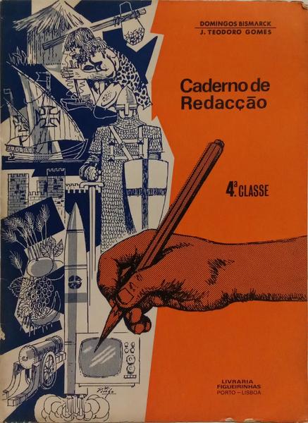 CADERNO DE REDACÇÃO, 4.ª CLASSE.