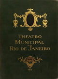 THEATRO MUNICIPAL DO RIO DE JANEIRO, 1913.