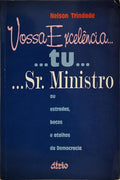 VOSSA EXCELÊNCIA... TU... SR. MINISTRO.