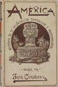 AMÉRICA: HISTORIA DE SU COLONIZACIÓN, DOMINACIÓN É INDEPENDENCIA. [4 VOLS.]