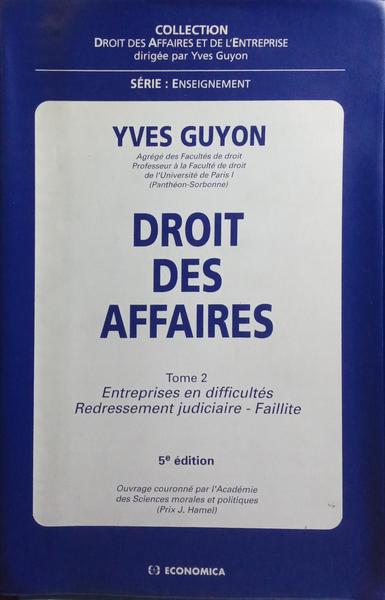 DROIT DES AFFAIRES, TOME 2: ENTREPRISES EN DIFFICULTÉS REDRESSEMENT JUDICIAIRE - FAILLITE.