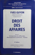 DROIT DES AFFAIRES, TOME 2: ENTREPRISES EN DIFFICULTÉS REDRESSEMENT JUDICIAIRE - FAILLITE.