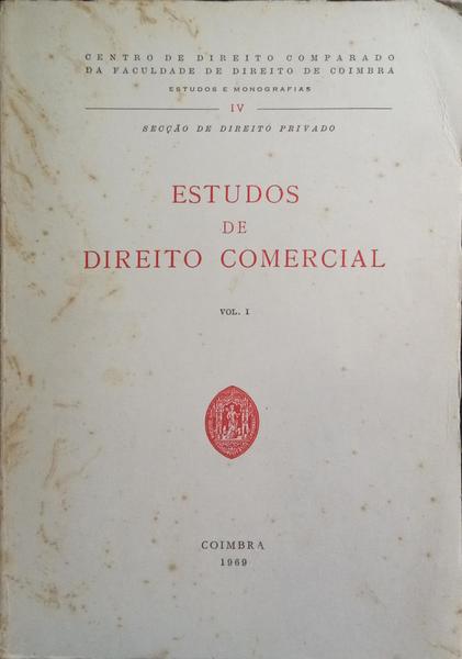 ESTUDOS DE DIREITO COMERCIAL. [VOL. I]