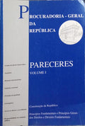 PROCURADORIA-GERAL DA REPÚBLICA, VOL. I: PARECERES.
