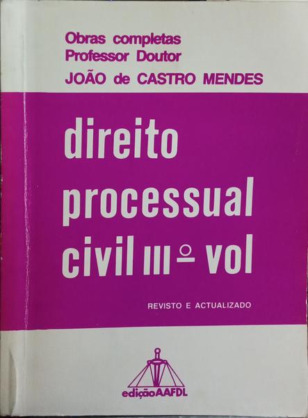 DIREITO PROCESSUAL CIVIL. RECURSOS E ACÇÃO EXECUTIVA. [ED. 1989, VOL. III]