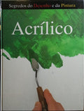 SEGREDOS DO DESENHO E DA PINTURA ACRÍLICO.