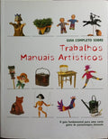 GUIA COMPLETO SOBRE TRABALHOS MANUAIS ARTÍSTICOS.