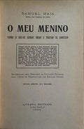 O MEU MENINO: COMO O HEI-DE GERAR, CRIAR E TRATAR SE ADOECER.