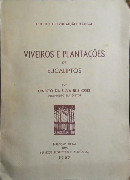 VIVEIROS E PLANTAÇÕES DE EUCALIPTOS. [DED. AUTOR]