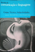REVISTA DE COMUNICAÇÃO E LINGUAGENS, N.º 33, JUNHO 2004. CORPO, TÉCNICA, SUBJECTIVIDADES.