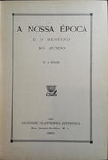 A NOSSA ÉPOCA E O DESTINO DO MUNDO.