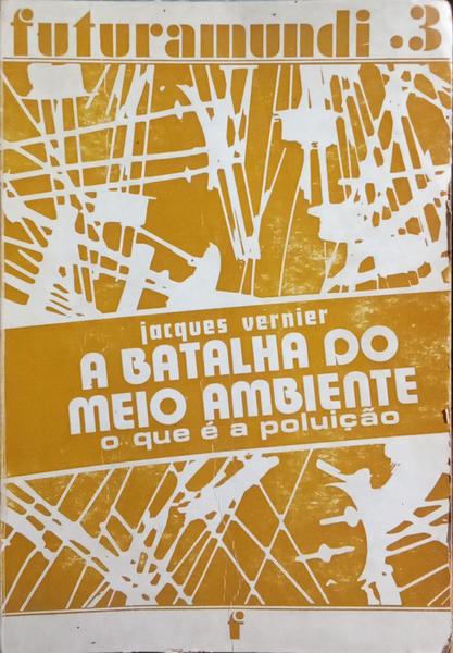 A BATALHA DO MEIO-AMBIENTE.