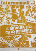 A BATALHA DO MEIO-AMBIENTE.