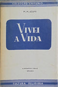 VIVEI A VIDA.