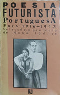 POESIA FUTURISTA PORTUGUESA: FARO, 1916-1917.