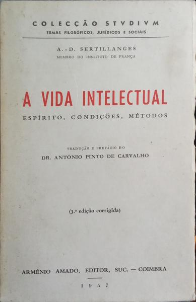A VIDA INTELECTUAL: ESPÍRITO, CONDIÇÕES, MÉTODOS.