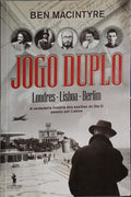 JOGO DUPLO. A VERDADEIRA HISTÓRIA DOS ESPIÕES DO DIA D.