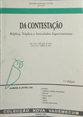 DA CONTESTAÇÃO: RÉPLICA, TRÉPLICA E ARTICULADOS SUPERVENIENTES.