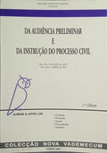 DA AUDIÊNCIA PRELIMINAR E DA INSTRUÇÃO DO PROCESSO CIVIL.