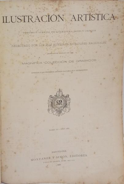 ILUSTRACIÓN ARTÍSTICA, AÑO VI, N.º 262 - N.º 313, 1887. [VOL. VI, 51 NÚMEROS]