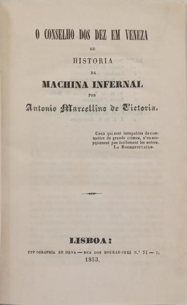 O CONSELHO DOS DEZ EM VENEZA OU HISTORIA DA MACHINA INFERNAL.