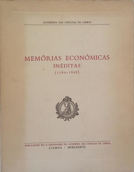 MEMÓRIAS ECONÓMICAS INÉDITAS, 1780-1808.