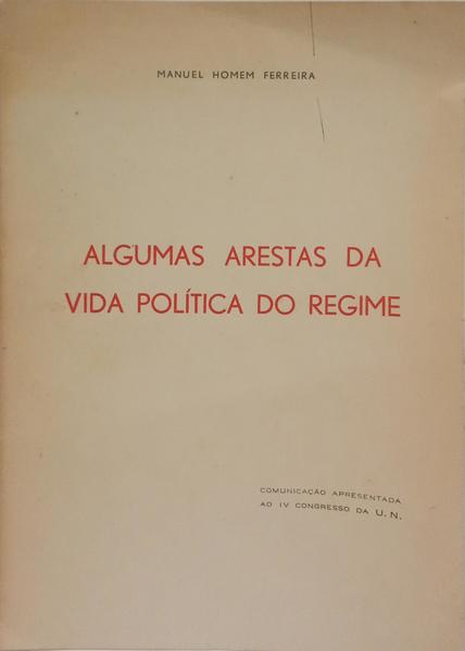 ALGUMAS ARESTAS DA VIDA POLÍTICA DO REGIME.