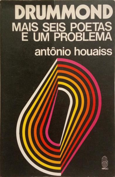 DRUMMOND MAIS SEIS POETAS E UM PROBLEMA.