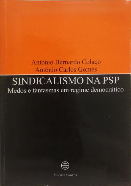 SINDICALISMO NA PSP - POLÍCIA DE SEGURANÇA PÚBLICA.