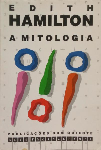 A MITOLOGIA. [4.ª EDIÇÃO]