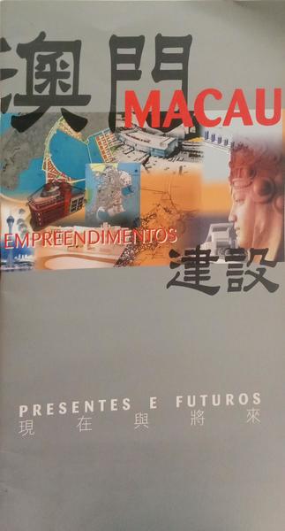 MACAU, EMPREENDIMENTOS PRESENTES E FUTUROS.