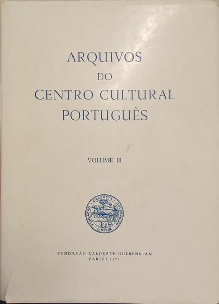 ARQUIVOS DO CENTRO CULTURAL PORTUGUÊS, VOLUME III.