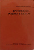 EPISTEMOLOGIA: POSIÇÕES E CRÍTICAS.